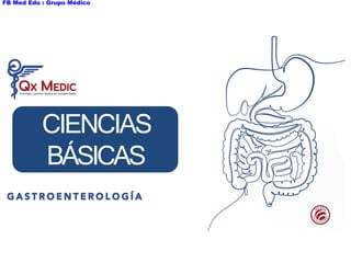 CIENCIAS
BÁSICAS
FB Med Edu : Grupo Médico
 