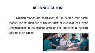 Care Rounds 6.Nursing Rounds.pptx nursing education and services | PPTX
