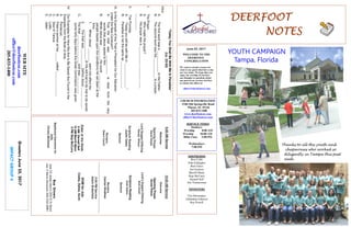 June 25, 2017
GreetersJune25,2017
IMPACTGROUP4
DEERFOOTDEERFOOTDEERFOOTDEERFOOT
NOTESNOTESNOTESNOTES
WELCOME TO THE
DEERFOOT
CONGREGATION
We want to extend a warm wel-
come to any guests that have come
our way today. We hope that you
enjoy our worship. If you have
any thoughts or questions about
any part of our services, feel free
to contact the elders at:
elders@deerfootcoc.com
CHURCH INFORMATION
5348 Old Springville Road
Pinson, AL 35126
205-833-1400
www.deerfootcoc.com
office@deerfootcoc.com
SERVICE TIMES
Sundays:
Worship 8:00 AM
Worship 10:00 AM
Blble Class 5:00 PM
Wednesdays:
7:00 PM
SHEPHERDS
Ron Cobb
John Gallagher
Rick Glass
Sol Godwin
Merrill Mann
Skip McCurry
Darnell Self
Jim Timmerman
MINISTERS
Tim Shoemaker
Johnathan Johnson
Ray Powell
“TodayYouShallBeWithMeInParadise”
(Lk.23:43)
Intro:
A.Thefirstwordwasa____________toHisFather.
B.Thesecondwordwasthe___________toaprayer.
I.ThePrayer.
A.Whomadetheprayer?
B.Hisprayerwasa_______________________
_________.
II.ThePromise.
A.“TodayyouwillbewithMein______________.”
B.Paradiseisnotthesameas_______________.
III.IstheExampleofthisThiefaPrecedentforOurSalvation
UndertheNewCovenant?
A.Thatthethiefwas___________isclearfromthevery
wordsthatJesusspoketohim.
B.WhileJesuswas________Hecould__________
peoplebasedupontheconditionsHesetdownatthe
time.
1.WhenJesus’________wentintoaffectthe
________________ofHiswillhadtobemettobesaved.
2.Thethiefwas___________beforeJesus____________.
C.Thethief________,_______andwas__________
somefortydaysbeforetheGreatCommissionwasgiven.
IV.OurExamplesforHowWeAretoBeSavedAreFoundinthe
ExamplesfromtheBookofActs.
A.Pentecost.
B.Peter’ssermonatthe_____called______________.
C.SaulofTarsus.
D.Lydia.
E.Jailer.
10:00AMService
Welcome
OpeningPrayer
GeraldWilson
Lord’sSupper/Offering
BobCarter
ScriptureReading
JoshDykes
Sermon
Nursery
CarolynWindham
————————————————————
5:00PMService
AdamBrakefield
DOMforJuly
Cosby,Dykes,Gunn
BusDrivers
June25JamesMorris205-515-5644
July2SteveMaynard205-332-0981
WEBSITE
deerfootcoc.com
office@deerfootcoc.com
205-833-1400
8:00AMService
Welcome
OpeningPrayer
DavidHayes
LordSupper/Offering
RandyWilson
ScriptureReading
JustinOates
Sermon
Nursery
DawnCouch
ElderoftheWeek
8AMDarnellSelf
10AMMerrillMann
5PMSkipMcCurry
BaptismalGarmentsfor
July
ChristyMcGehee
YOUTH CAMPAIGN
Tampa, Florida
Thanks to all the youth and
chaperones who worked so
diligently in Tampa this past
week.
 