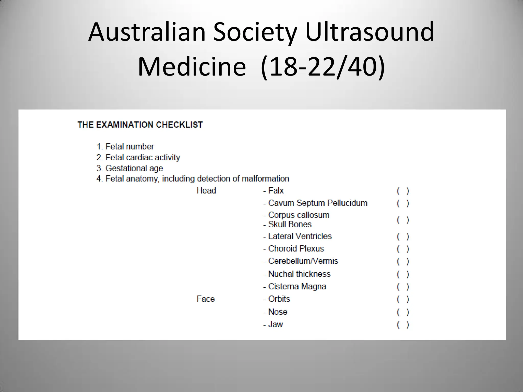 Australian Society Ultrasound
Medicine (18-22/40)
 