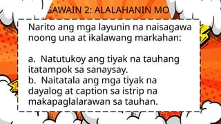 6. ARALIN 6, WK 7 - PAGBABAHAGI NG COMIC BOOK BROCHURE.pptx