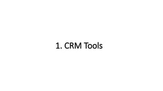 1. CRM Tools
 