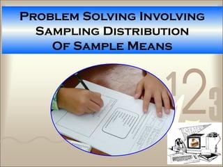 Sampling Problems Maths 6.2ProblemSolvingSamplingDistribution.pptx