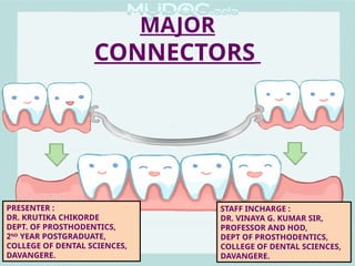 MAJOR CONNECTORS IN REMOVABLE PARTIAL DENTURE | PPTX