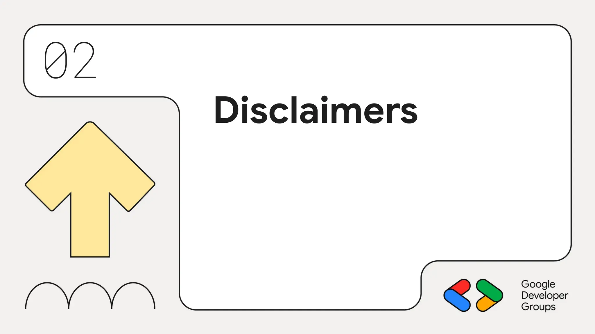 02
Disclaimers
 