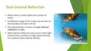 6.2 Total Internal Reflection of light and its application | PPTX