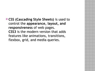CSS - Cascading Style Sheet is used to style the web pages | PPTX