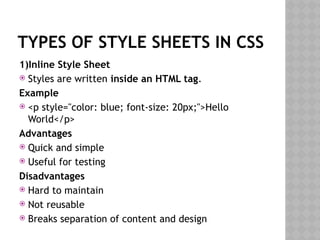 Css Style Sheets Types CSS - Cascading Style Sheet is used to style the web pages | PPTX
