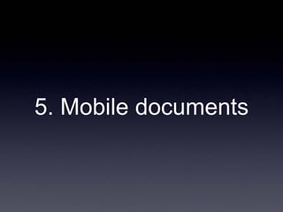 5. Mobile documents
 