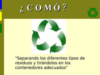 Reciclar vidrio supone un ahorro de un 90% de energía.