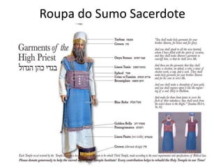 Roupa do Sumo Sacerdote
 