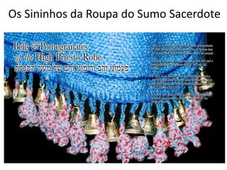 Os Sininhos da Roupa do Sumo Sacerdote
 