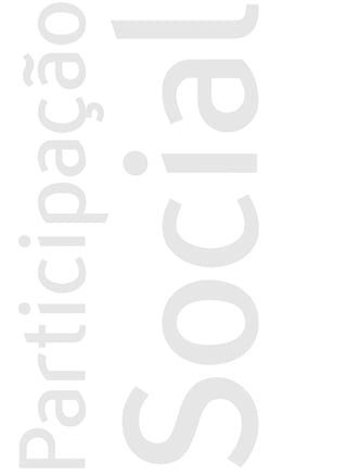 Participaçã
Social
 