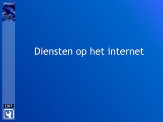 Diensten op het internet
 