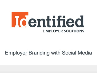 Employer Branding with Social Media
 