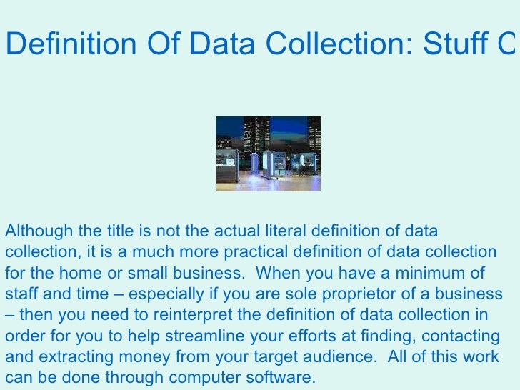 Definition of data collection stuff computers can do for you