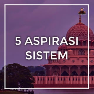 5 ASPIRASI SISTEM