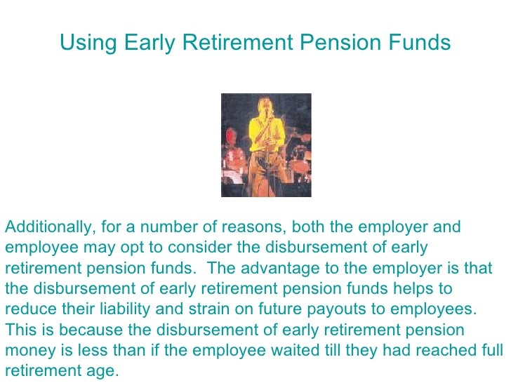 Starting The Golden Years Early Early Retirement Pension