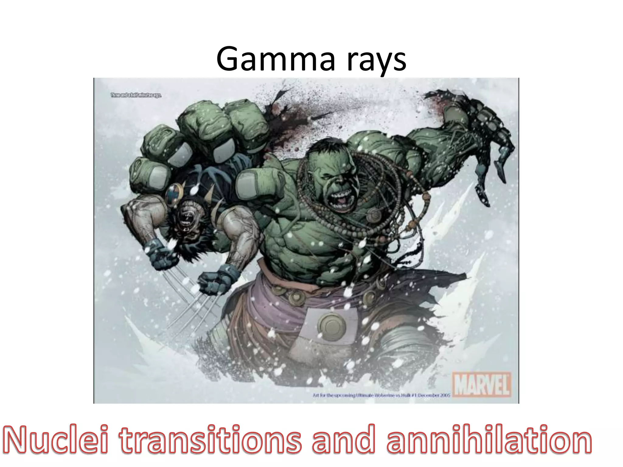 Gamma rays
 
