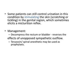 • Frontal lobe incontinence 
Often the patient, because of his confused mental 
state, ignores the desire to void and the ...