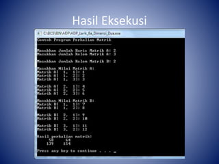Hasil Eksekusi
 
