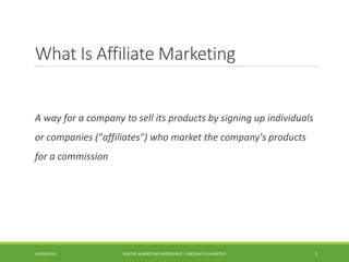 What Is Affiliate Marketing
A way for a company to sell its products by signing up individuals
or companies ("affiliates")...