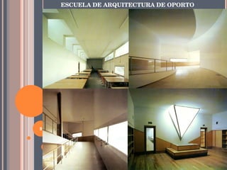 ESCUELA DE ARQUITECTURA DE OPORTO 