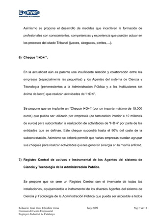 Redacció: Gian Lluís Ribechini Creus Juny 2009 Pàg: 7 de 12
Comissió de Gestió Empresarial
Enginyers Industrial de Catalun...