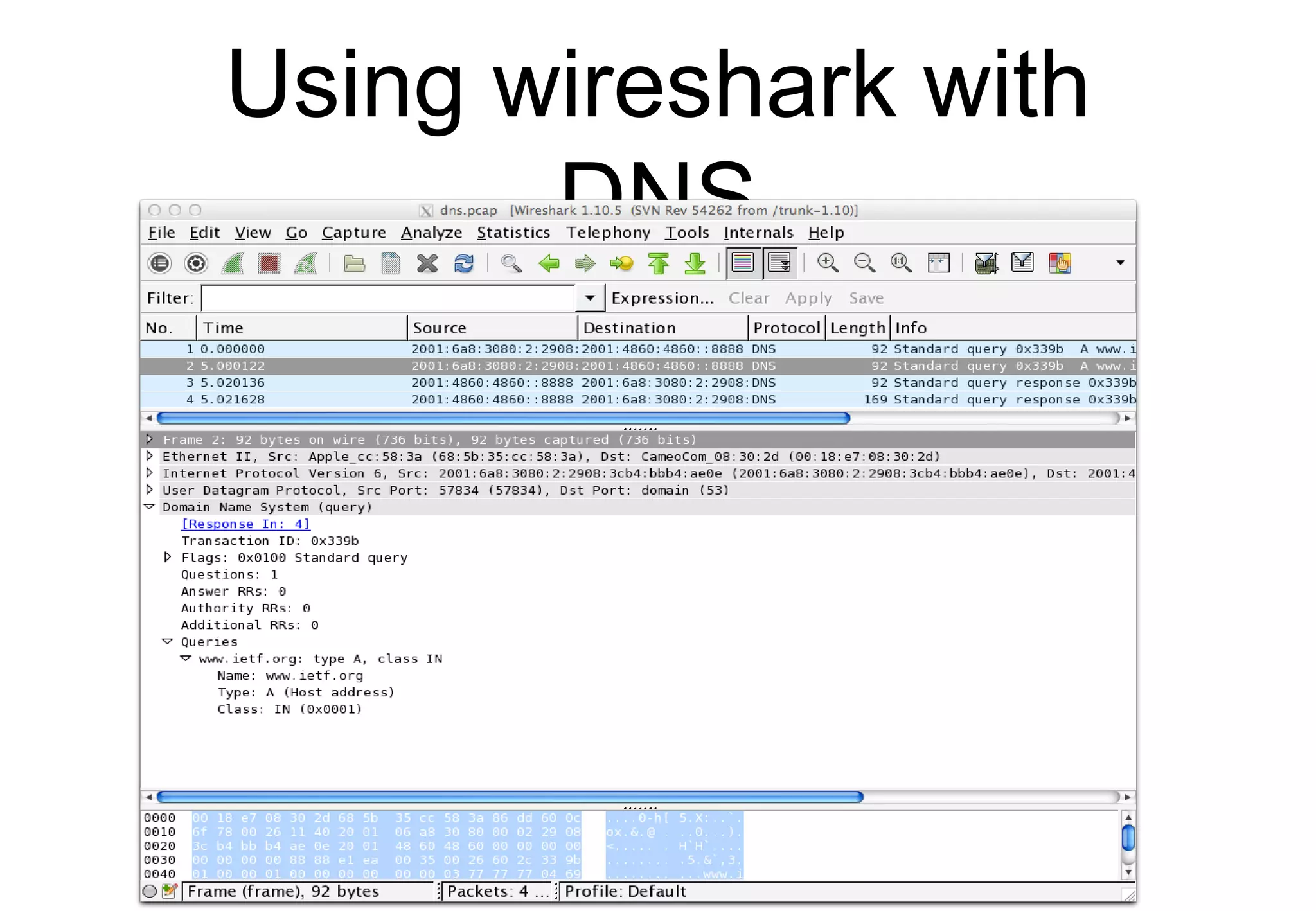 Using wireshark with
DNS
 