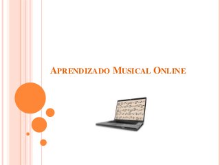 APRENDIZADO MUSICAL ONLINE
 