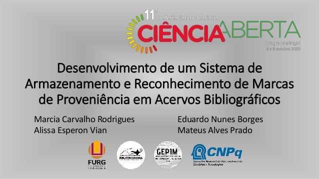 Desenvolvimento de um Sistema de
Armazenamento e Reconhecimento de Marcas
de Proveniência em Acervos Bibliográficos
Marcia...