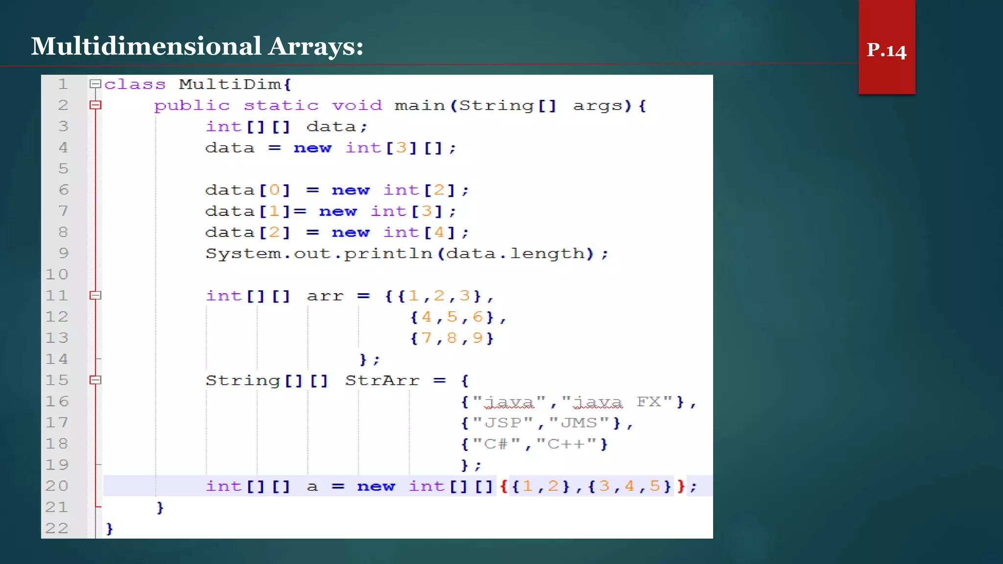 Multidimensional Arrays: P.14
 