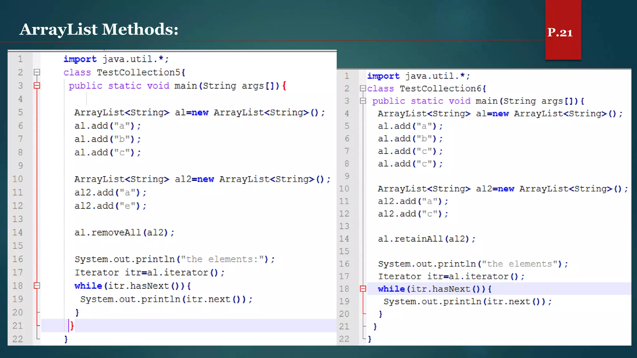ArrayList Methods: P.21
 