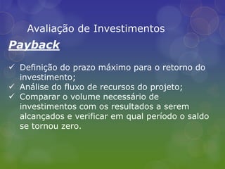 Avaliação de InvestimentosValor Presente LiquidoValor Presente do Investimento
