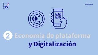 Opensurance
Economía de plataforma
y Digitalización
2
 