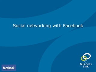 Social networking with Facebook 