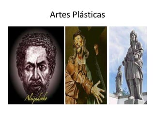 Artes Plásticas
 