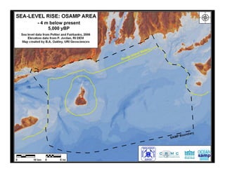 - 4 m below present
     5,000 yBP
 