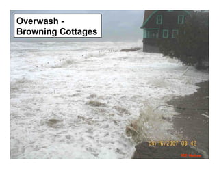 Overwash -
Browning Cottages




                    RE Hehre
 