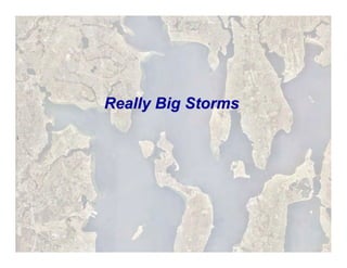 Really Big Storms
 
