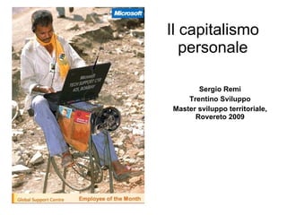 Il capitalismo personale Sergio Remi Trentino Sviluppo Master sviluppo territoriale, Rovereto 2009 