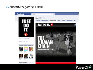 >> CUSTOMIZAÇÃO DE PERFIS
 