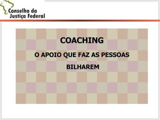 COACHING O APOIO QUE FAZ AS PESSOAS BILHAREM 