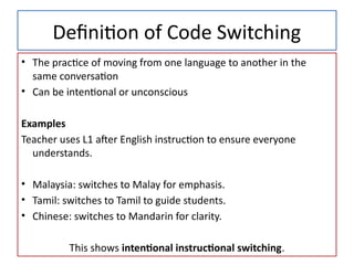 Topic 6- Code Mixing and Switching.pptx