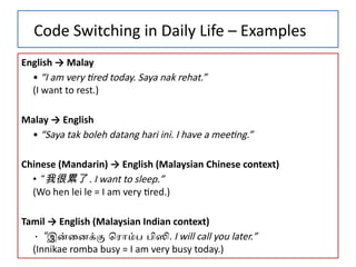 Topic 6- Code Mixing and Switching.pptx