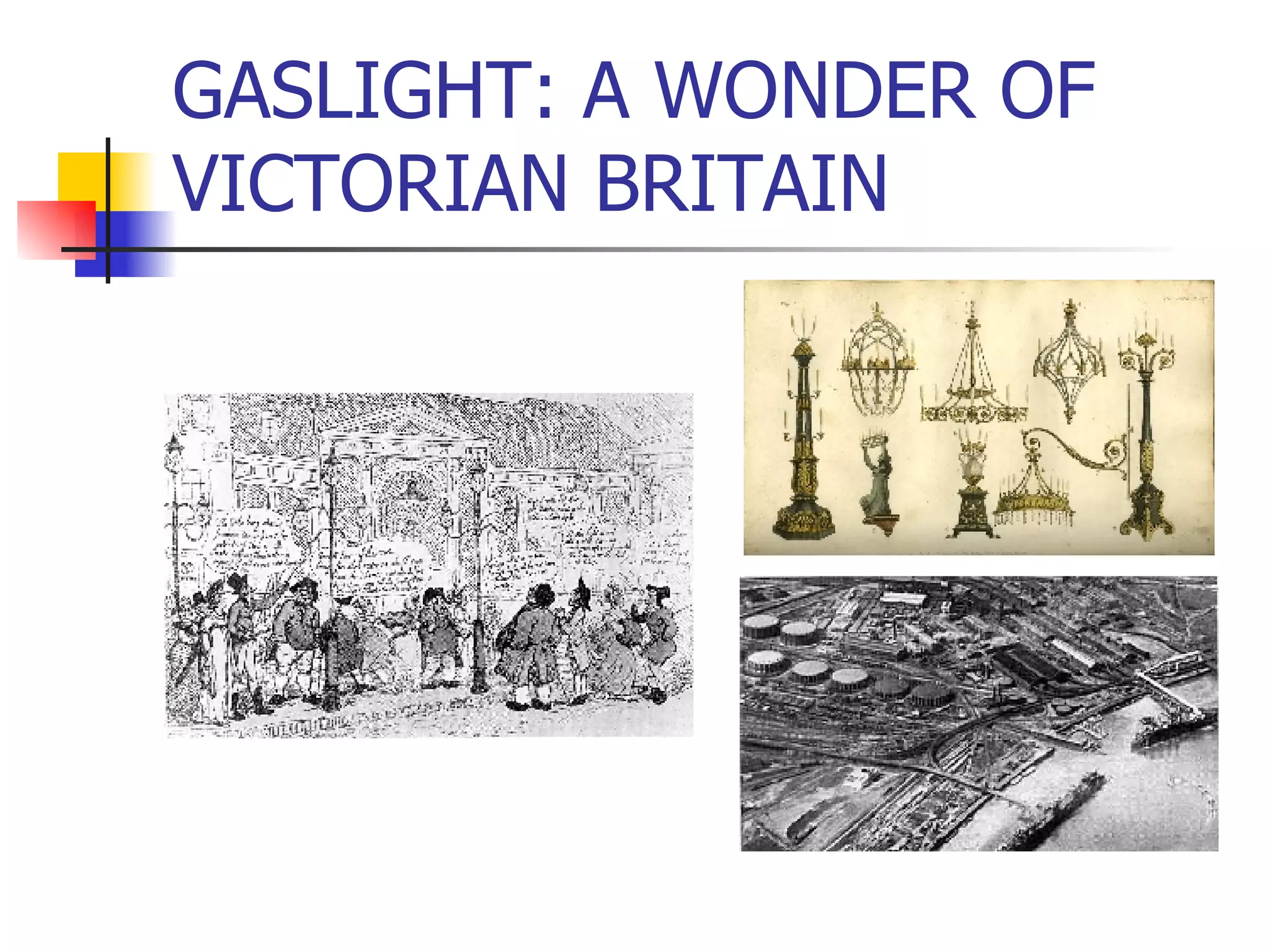 GASLIGHT: A WONDER OF VICTORIAN BRITAIN 
