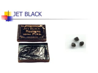 JET BLACK 