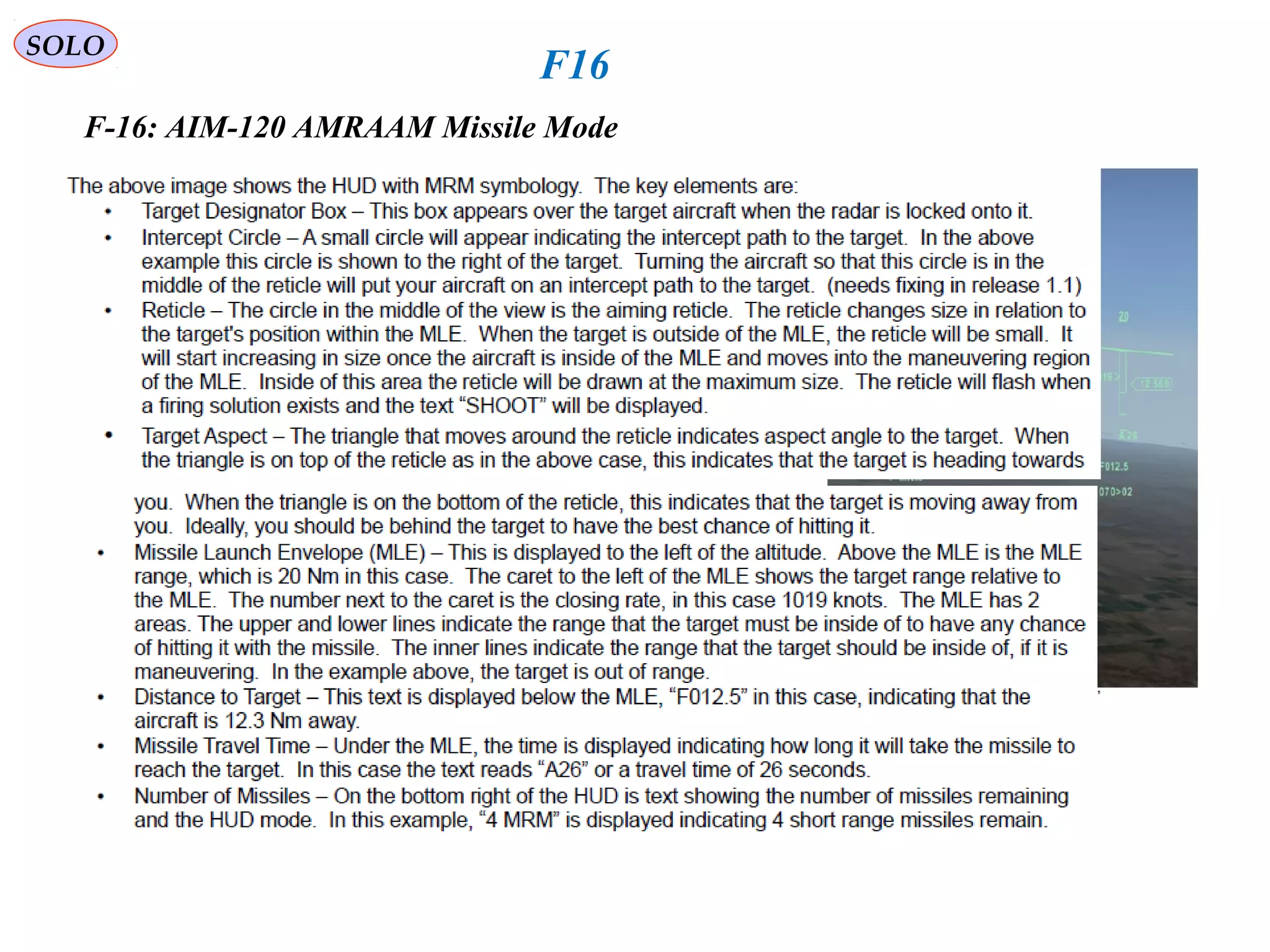   
SOLO
F16
F-16: AIM-120 AMRAAM Missile Mode
 
