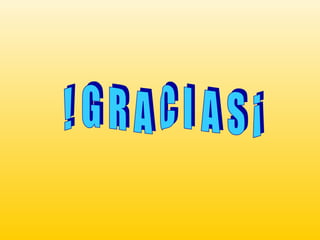 !  G  R  A  C  I  A  S  ¡ 