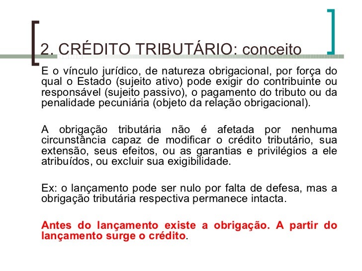 Com Relação Ao Crédito Tributário é Correto Afirmar Que